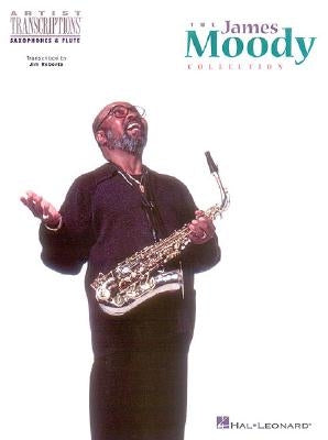 The James Moody Collection: Sax & Flute by Moody, James