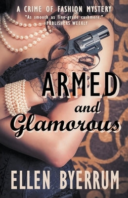 Armed and Glamorous by Byerrum, Ellen