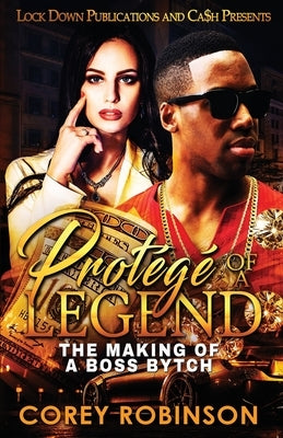 Protégé of a Legend by Robinson, Corey
