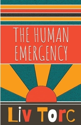 The Human Emergency by Torc, LIV