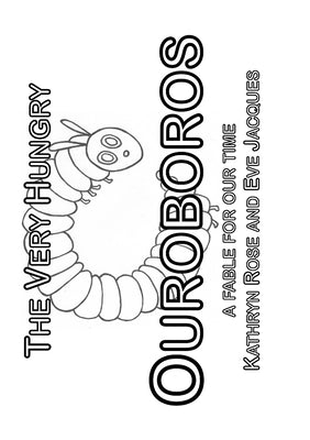 The Very Hungry Ouroboros by Rose, Kathryn