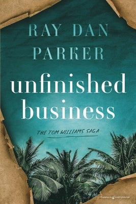 Unfinished Business by Parker, Ray Dan