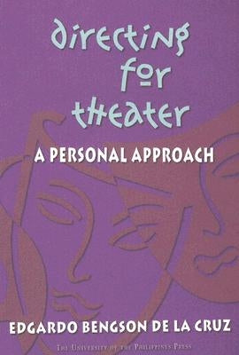 Directing for Theater by Cruz, Edgardo Bengson De La