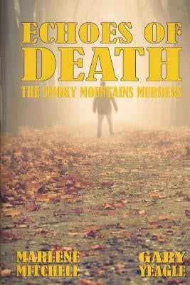 Echoes of Death by Yeagle, Gary