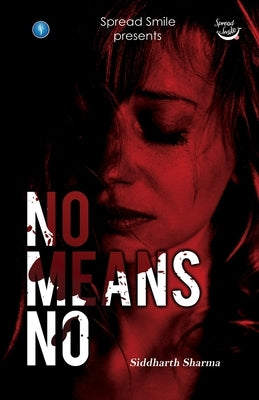 No Means No by Sharma, Siddharth