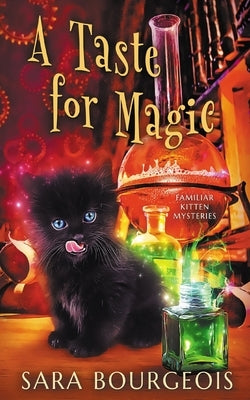 A Taste for Magic by Bourgeois, Sara
