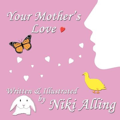 Your Mother's Love by Alling, Niki