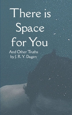 There is Space for You. by Dagen, J. R. Y.