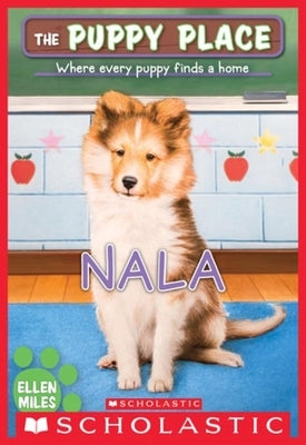 Nala (the Puppy Place #41) by Easton, Marilyn