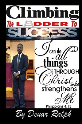 Climbing The Ladder To Success by Ralph, Denar