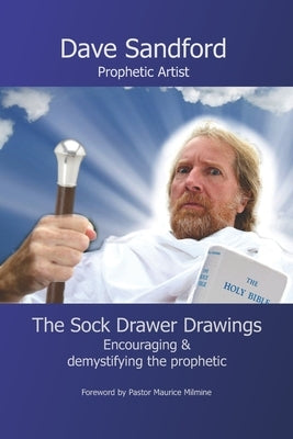 The Sock Drawer Drawings: Encouraging and Demystifying the Prophetic by Douglas, Jeanette Margaret