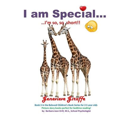 I am Special ....: Genevieve Giraffe ... I am so short! by Drill M. S., Barbara Jean