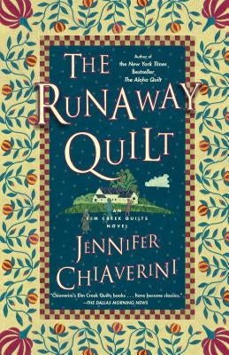 The Runaway Quilt: An ELM Creek Quilts Novel by Chiaverini, Jennifer