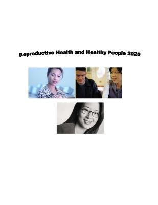 Reproductive Health and Healthy People 2020 by Office of Population Affairs