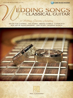Wedding Songs for Classical Guitar: Guitar with Tablature by Hal Leonard Corp
