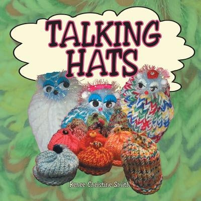 Talking Hats by Smith, Renee Christine
