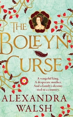 The Boleyn Curse by Walsh, Alexandra
