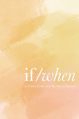 If / When by Arnold, Diana
