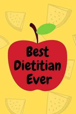 Best Dietitian Ever by Notebooks, Emerald