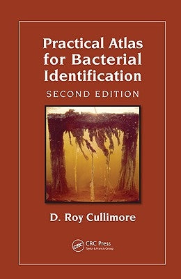 Practical Atlas for Bacterial Identification by Cullimore, D. Roy