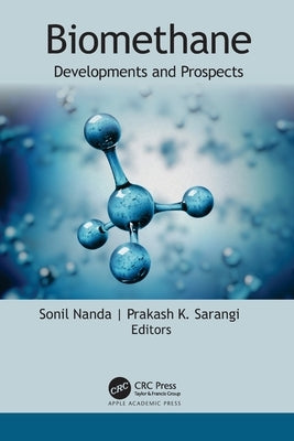 Biomethane: Developments and Prospects by Nanda, Sonil