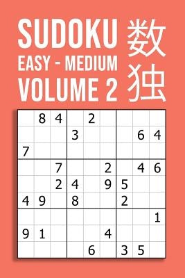SUDOKU easy - medium VOLUME 2: 220 Puzzles For Beginner And Novice Solvers Entertaining Game To Keep Your Brain Active by Peter Smart Publishing