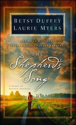 The Shepherd's Song: A Story of Second Chances by Duffey, Betsy