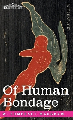 Of Human Bondage by Maugham, W. Somerset