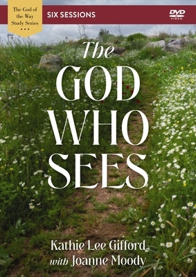 The God Who Sees Video Study by Gifford, Kathie Lee
