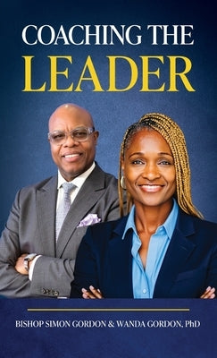 Coaching the Leader by Gordon, Bishop Simon