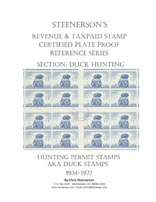 Steenerson's Revenue & Taxpaid Stamp Certified Plate Proof Reference Series - Federal Duck Hunting Permit Stamps by Steenerson, Chris