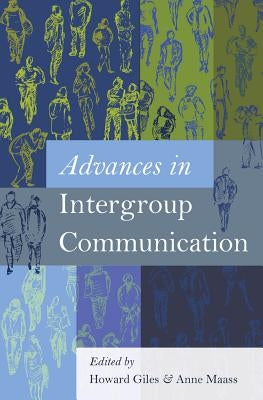Advances in Intergroup Communication by Giles, Howard