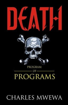 Death: Program of Programs by Mwewa, Charles