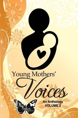 Young Mothers' Voices, Volume II: An anthology by Ferguson M. a., Abby