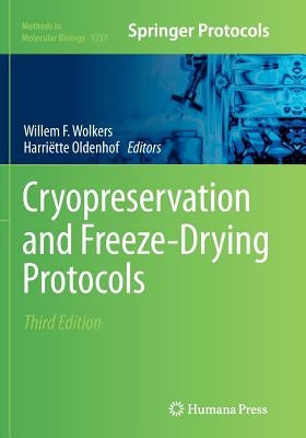 Cryopreservation and Freeze-Drying Protocols by Wolkers, Willem F.