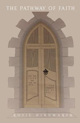 The Pathway of Faith by Hindmarsh, Rosie