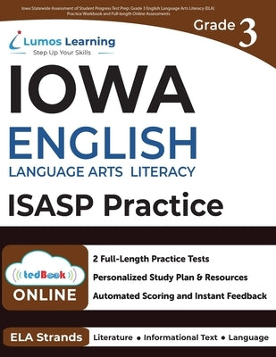 Iowa Statewide Assessment of Student Progress Test Prep: Grade 3 English Language Arts Literacy (ELA) Practice Workbook and Full-length Online Assessm by Learning, Lumos