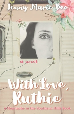 With Love, Ruthie: A Southern Christmas Novel by Bee, Jenny Marie