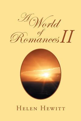 A World of Romances Ii by Hewitt, Helen