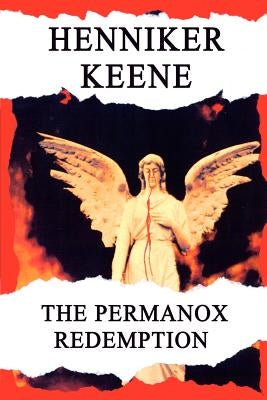 The Permanox Redemption by Keene, Henniker