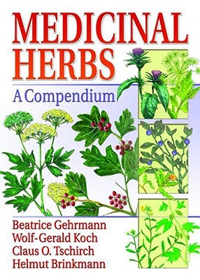 Medicinal Herbs: A Compendium by Gehrmann, Beatrice