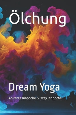 ?lchung: Dream Yoga by Rinpoche, Ozay