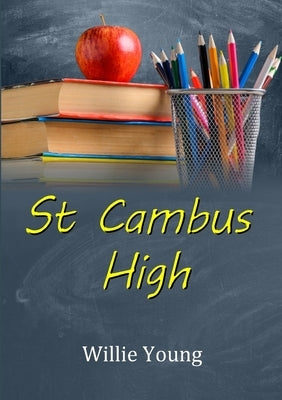 St. Cambus High by Young, Willie