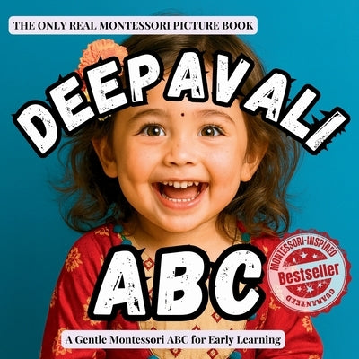 Deepavali ABC (version Diwali ABC also available): A Montessori ABC book introducing toddlers to the Festival of Lights and Deepavali traditions by Publishing, Boonhouse