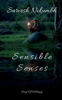 Sensible Senses by Nikumbh, Sarvesh