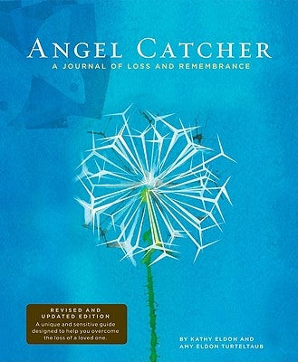 Angel Catcher: A Grieving Journal: A Journal of Loss and Remembrance by Eldon, Kathy