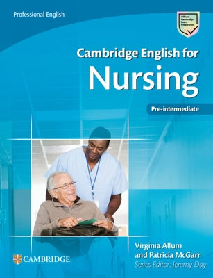 Cambridge English for Nursing Pre-Intermediate Student's Book by Allum, Virginia