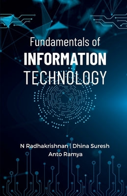 Fundamentals of Information Technology by Radhakrishnan, N.