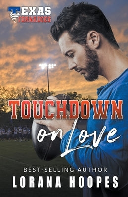 Touchdown on Love by Hoopes, Lorana