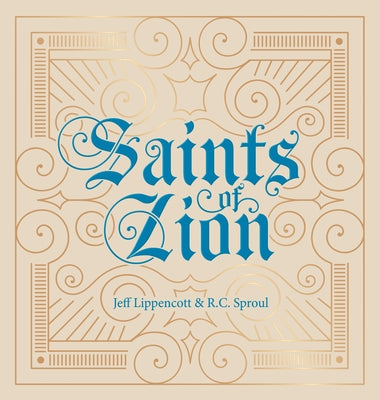 Saints of Zion by Sproul, R. C.